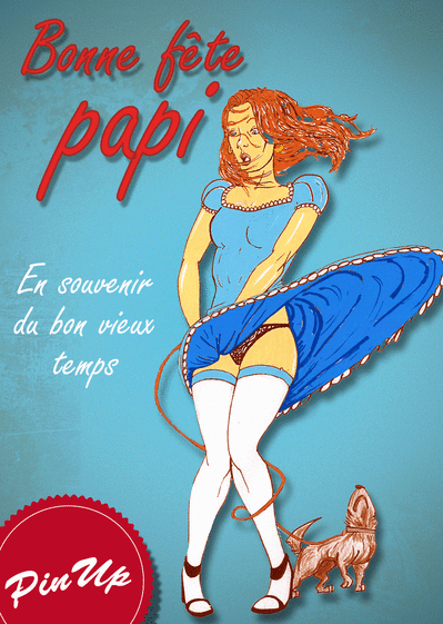 Carte Bonne Fête Papi Avec Une Pin Up : Envoyer une Carte 